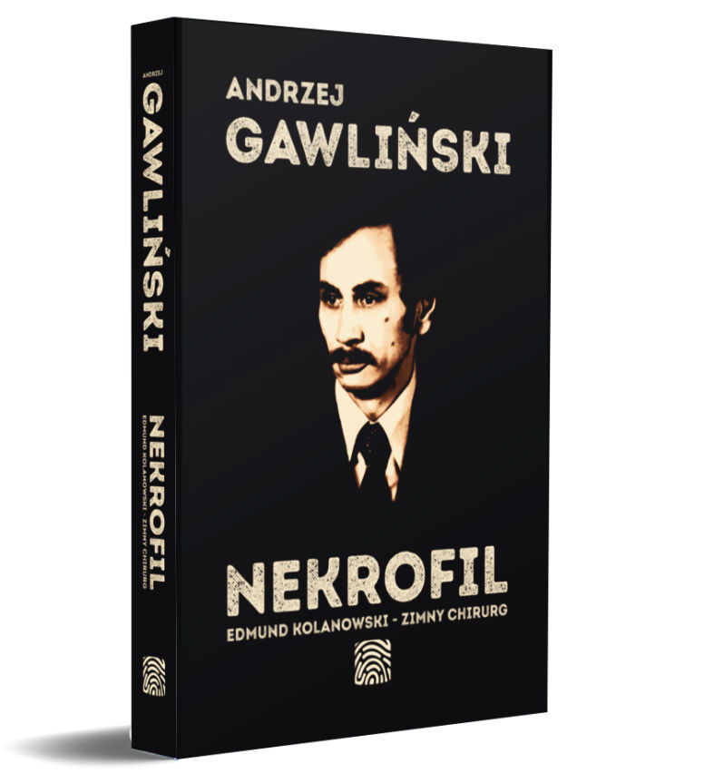 Nekrofil Edmund Kolanowski Zimny Chirurg - książka Andrzej Gawliński